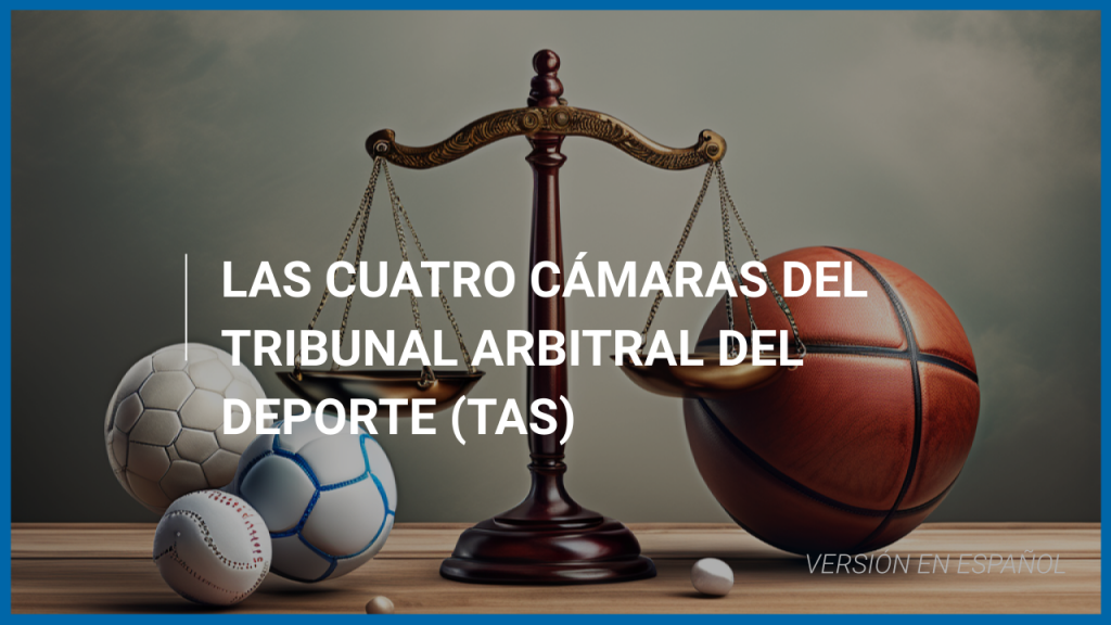 Las cuatro cámaras del Tribunal Arbitral del Deporte