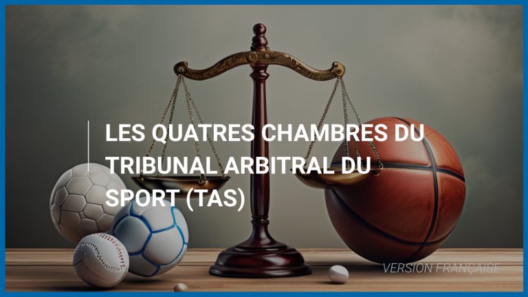 Les quatre Chambres du Tribunal arbitral du sport
