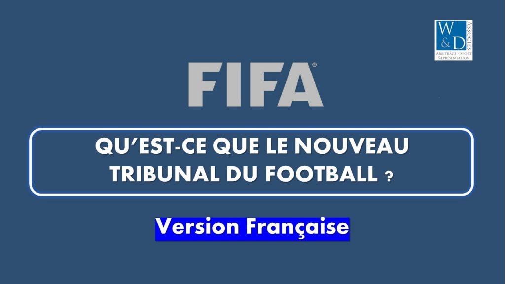 Qu’est-ce que le Nouveau Tribunal du football ?