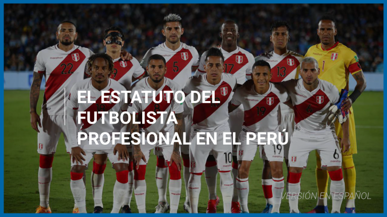 El Estatuto del futbolista profesional en el Perú