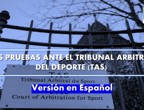 Las pruebas ante el Tribunal Arbitral del Deporte (TAS)
