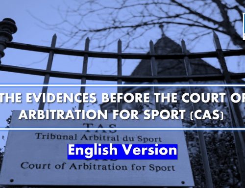 The evidences before the Court of Arbitration for Sport (CAS)