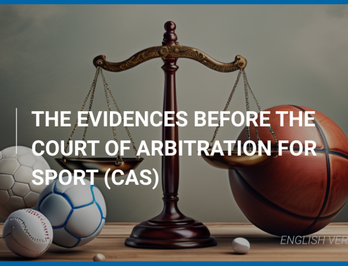The evidences before the Court of Arbitration for Sport (CAS)