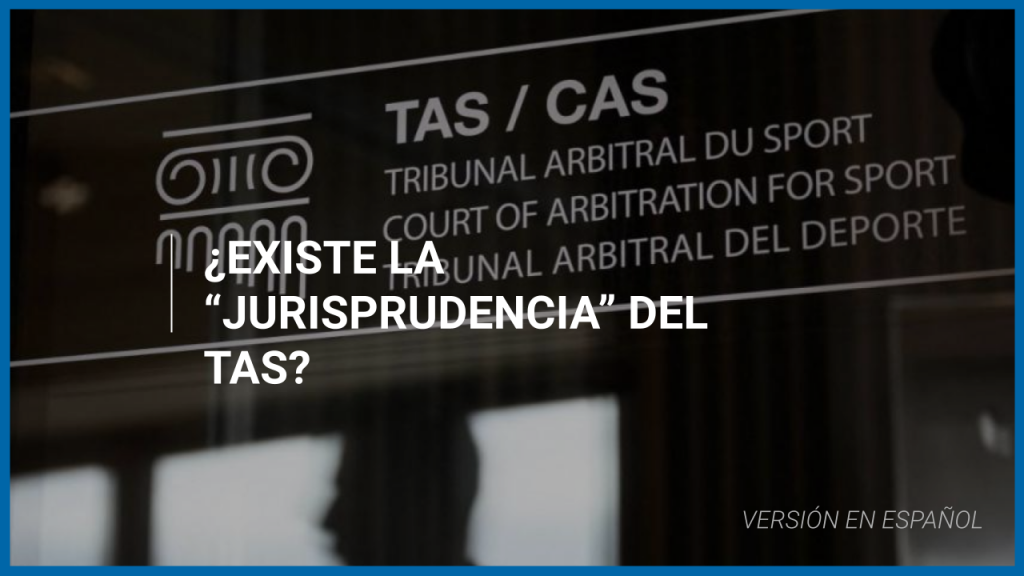 ¿Existe la “Jurisprudencia” del TAS?