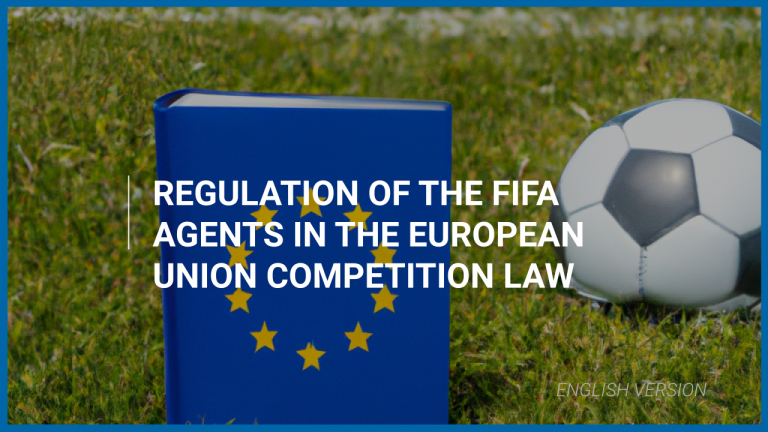 Regulation of the FIFA Agents in the European Union competition law.