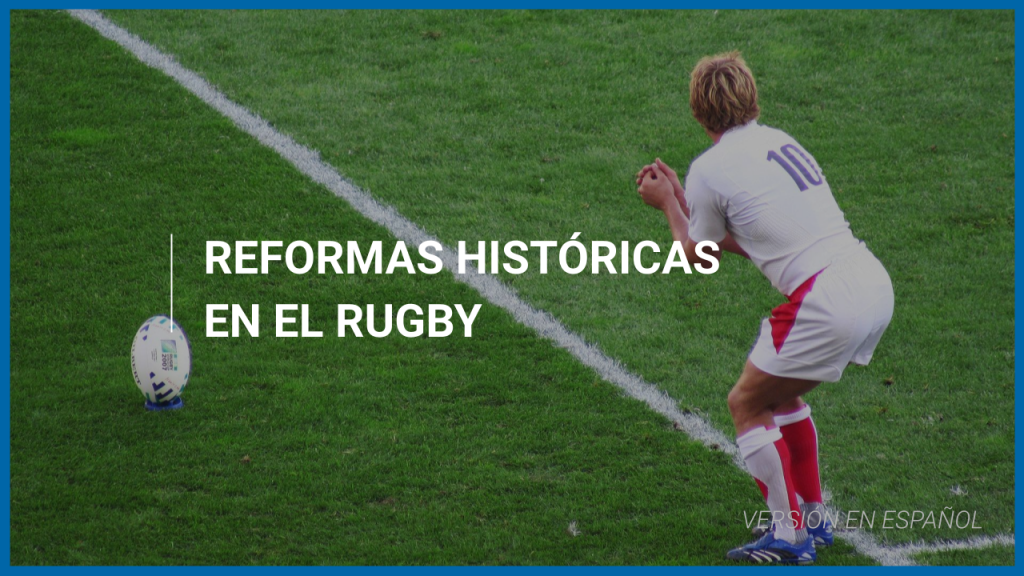 Reformas históricas en el Rugby