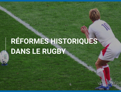 Réformes historiques dans le Rugby