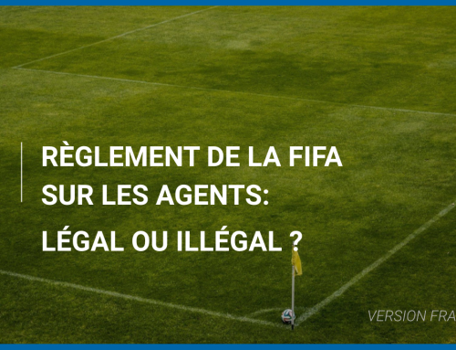 Règlement de la FIFA sur les agents de football : légal ou illégal ?