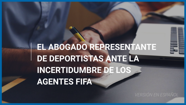 El abogado representante de deportistas ante la incertidumbre de los agentes FIFA