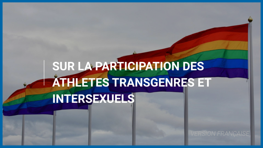 Sur la participation des athlètes transgenres et intersexuels
